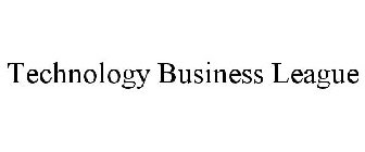 TECHNOLOGY BUSINESS LEAGUE
