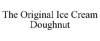 THE ORIGINAL ICE CREAM DOUGHNUT