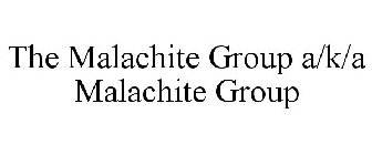 THE MALACHITE GROUP A/K/A MALACHITE GROUP