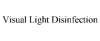VISIBLE LIGHT DISINFECTION
