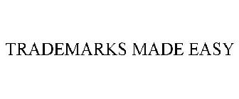 TRADEMARKS MADE EASY