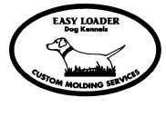 EASY LOADER DOG KENNELS CUSTOM MOLDING SERVICES