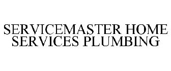 SERVICEMASTER HOME SERVICES PLUMBING