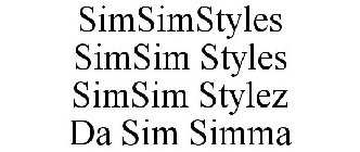 SIMSIMSTYLES SIMSIM STYLES SIMSIM STYLEZ DA SIM SIMMA
