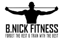 B.NICK FITNESS FORGET THE REST & TRAIN WITH THE BEST