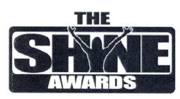 THE SHYNE AWARDS