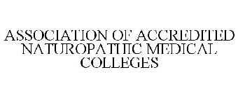 ASSOCIATION OF ACCREDITED NATUROPATHIC MEDICAL COLLEGES