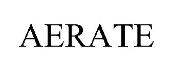 AERATE