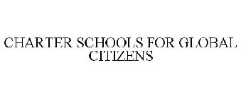 CHARTER SCHOOLS FOR GLOBAL CITIZENS