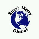 STREET MONEY GLOBAL
