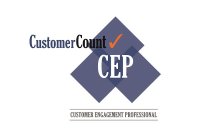 CUSTOMERCOUNT CEP CUSTOMER ENGAGEMENT PROFESSIONAL