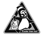 PENGUIN BRAND DRY ICE COOLER THAN ICE!