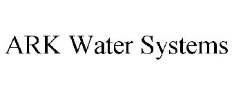 ARK WATER SYSTEMS