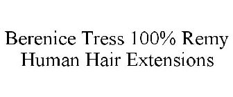 BERENICE TRESS 100% REMY HUMAN HAIR EXTENSIONS
