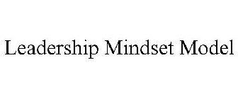 LEADERSHIP MINDSET MODEL