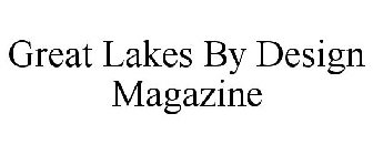 GREAT LAKES BY DESIGN