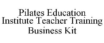 PILATES EDUCATION INSTITUTE TEACHER TRAINING BUSINESS KIT