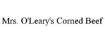 MRS. O'LEARY'S CORNED BEEF
