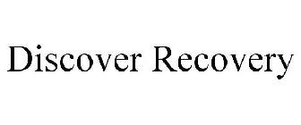 DISCOVER RECOVERY