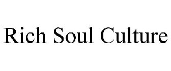 RICH SOUL CULTURE