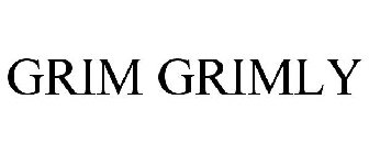 GRIS GRIMLY