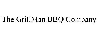 THE GRILLMAN BBQ COMPANY