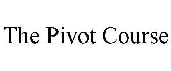 THE PIVOT COURSE