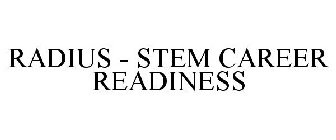 RADIUS - STEM CAREER READINESS