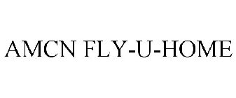 AMCN FLY-U-HOME