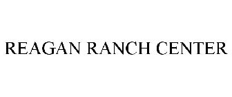 REAGAN RANCH CENTER