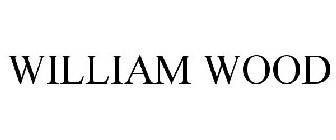 WILLIAM WOOD