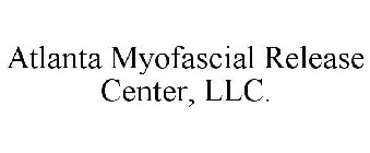 ATLANTA MYOFASCIAL RELEASE CENTER, LLC.