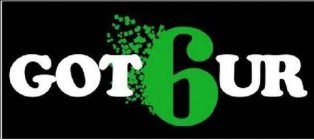 GOT UR 6