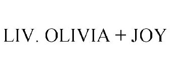 LIV. OLIVIA + JOY