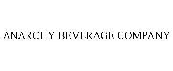 ANARCHY BEVERAGE COMPANY