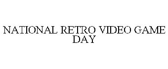NATIONAL RETRO VIDEO GAME DAY
