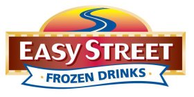 EASY STREET FROZEN DRINKS