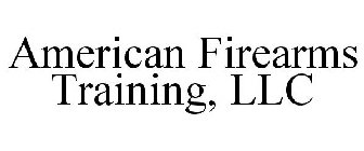 AMERICAN FIREARMS TRAINING, LLC