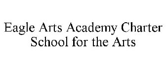 EAGLE ARTS ACADEMY CHARTER SCHOOL FOR THE ARTS