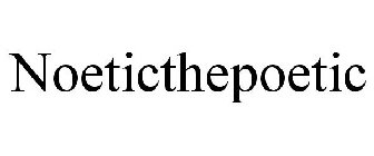 NOETICTHEPOETIC