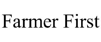 FARMER FIRST