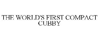 THE WORLD'S FIRST COMPACT CUBBY