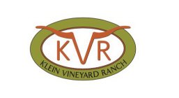 KVR KLEIN VINEYARD RANCH