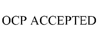 OCP ACCEPTED