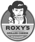 ROXY'S GRILLED CHEESE & BURGERS