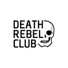 DEATH REBEL CLUB