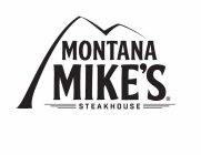 MONTANA MIKE'S STEAKHOUSE