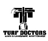 T TURF DOCTORS LAWN & LANDSCAPE MAINTENANCE