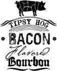 TIPSY HOG BACON FLAVORED BOURBON