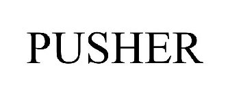 PUSHER